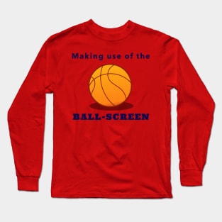 Making Use of the Ball-Screen Long Sleeve T-Shirt